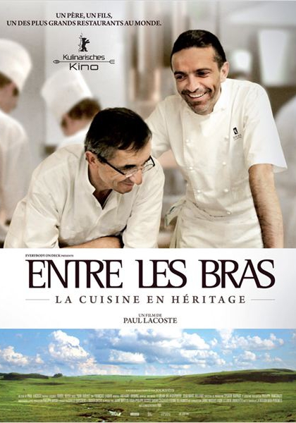 Entre Les Bras - La cuisine en héritage (2011)