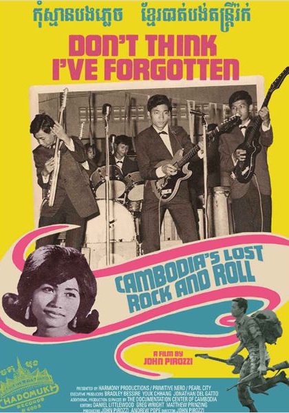 Don't Think I've Forgotten: Cambodia's Lost Rock and Roll (2014)