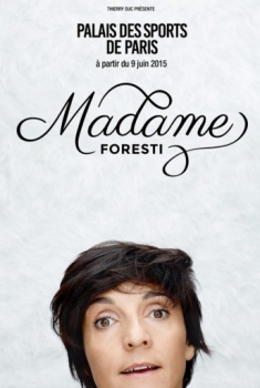 Madame Foresti (2015)