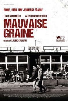Mauvaise Graine (2016)