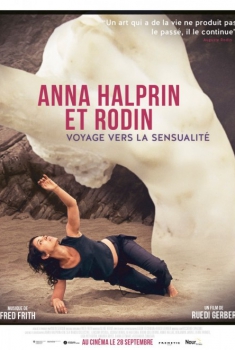 Anna Halprin et Rodin - Voyage vers la sensualité (2014)