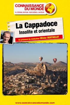 La Cappadoce, Insolite et orientale (2017)