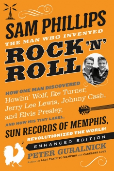 Sam Phillips: The Man Who Invented Rock 'N' Roll (2018)