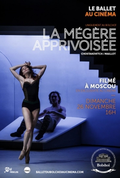 La Mégère apprivoisée (Bolchoï-Pathé Live) (2017)